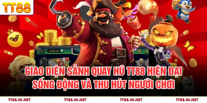 Cá Cược Slot TT88 – Thiên Đường Quay Hũ Cho Người Chơi Việt 2 Giao diện sảnh quay hũ TT88 hiện đại, sống động và thu hút người chơi