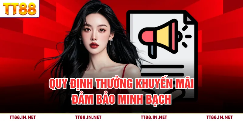 Quy định thưởng khuyến mãi đảm bảo minh bạch